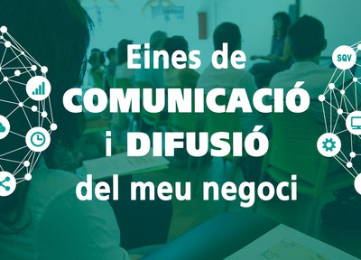 Eines per comunicar i difondre el teu negoci