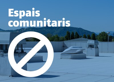 Prohibició d’ús dels espais comunitaris com terrats, jardins o aparcaments
