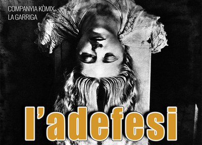 S'ajorna la representació de "L'adefesi" prevista per al 17 de gener 