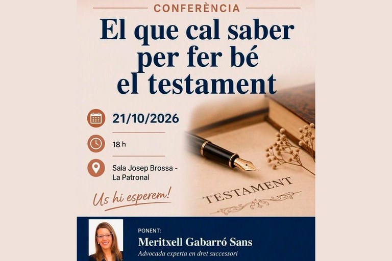 Conferència “El que cal saber per fer bé el testament” Meritxell Gabarró i Sans (Aula Ext. Univ./ sessió oberta Mes de la Gent Gran).