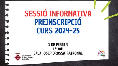Sessió informativa preinscripcions curs 2024-25