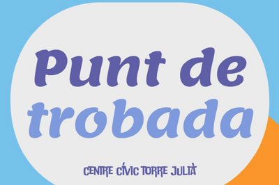 Punt de trobada a Torre Julià
